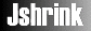 Jshrink